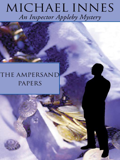 Title details for The Ampersand Papers by Michael Innes - Available